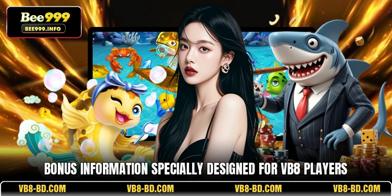 Bonus information specially designed for VB8 players