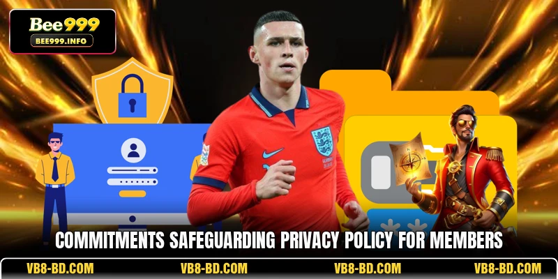Commitments safeguarding Privacy Policy for members
