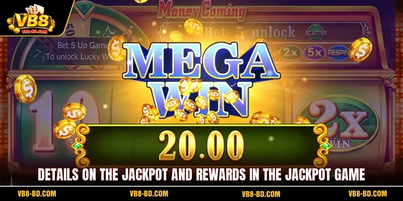 Details on the jackpot and rewards in the jackpot game