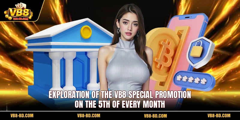Exploration of the VB8 Special promotion on the 5th of every month