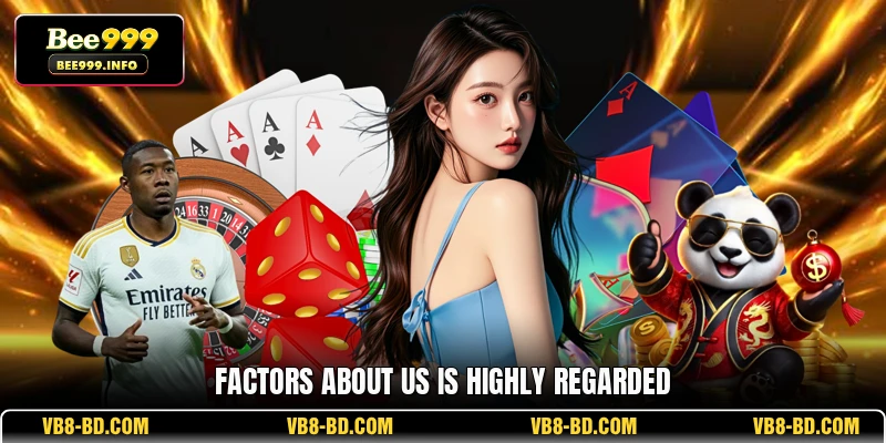Factors About us Is Highly Regarded