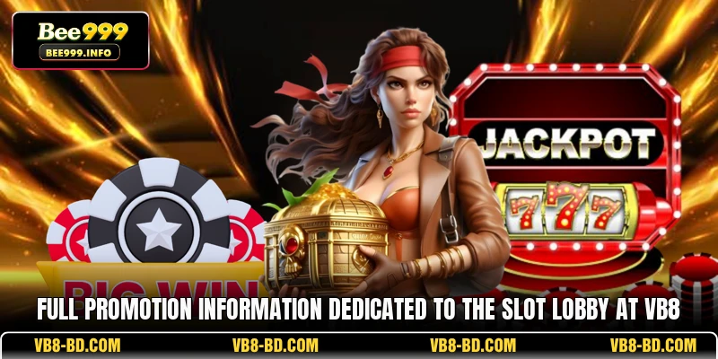 Full promotion information dedicated to the slot lobby at VB8
