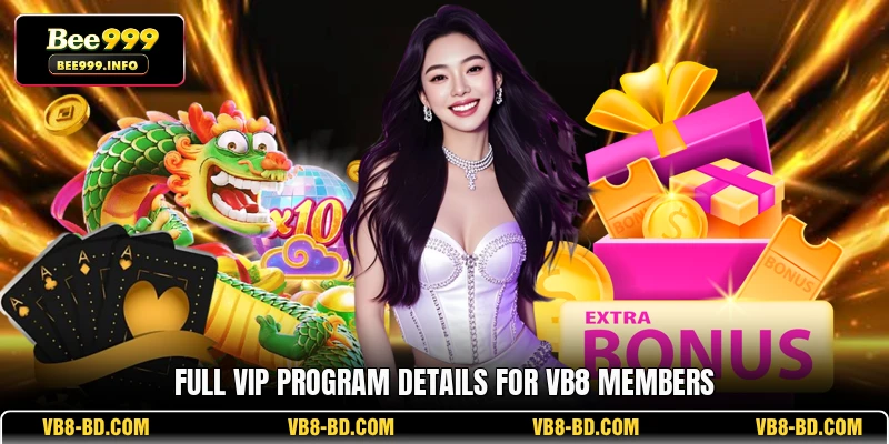 Full VIP Program Details for VB8 Members