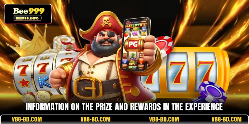 Information on the prize and rewards in the experience