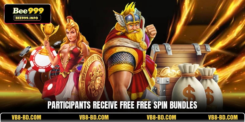 Participants receive free free spin bundles