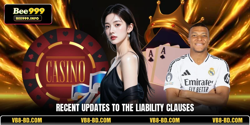 Recent updates to the liability clauses