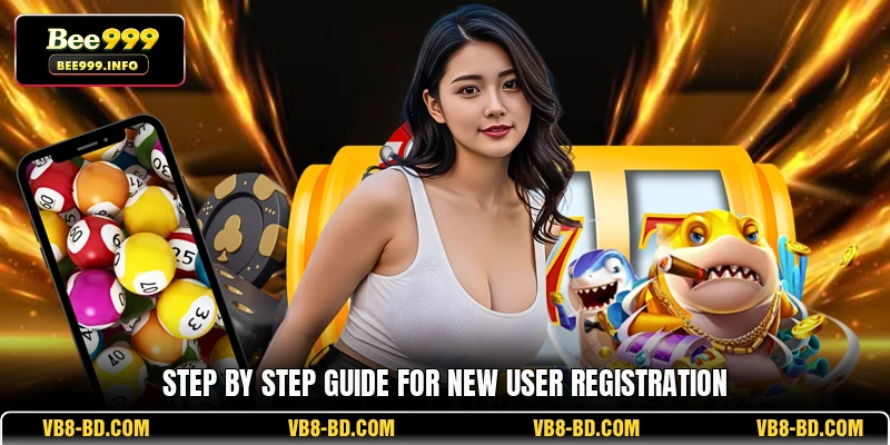 Step by step guide for new user registration