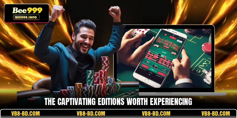 The captivating editions worth experiencing