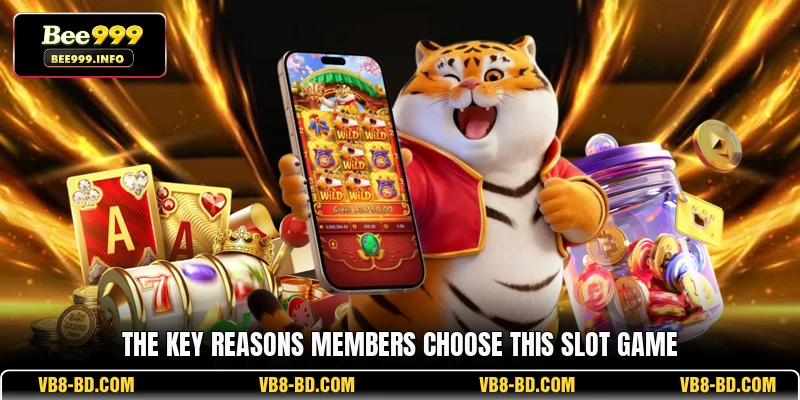 The key reasons members choose this slot game