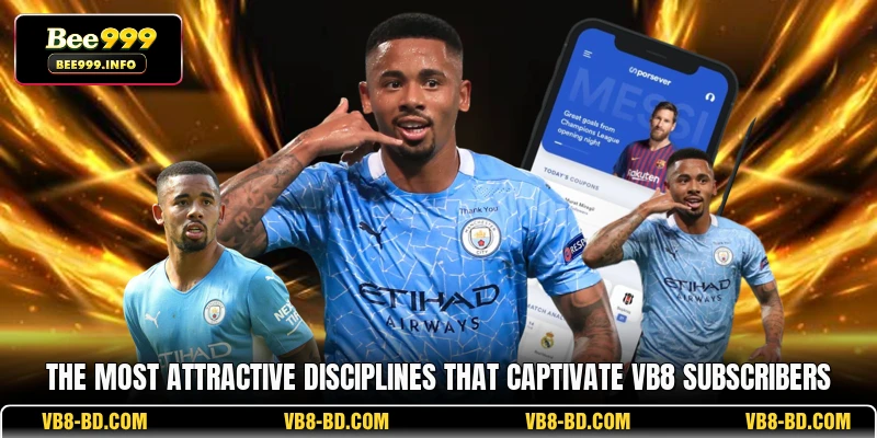 The most attractive disciplines that captivate VB8 subscribers
