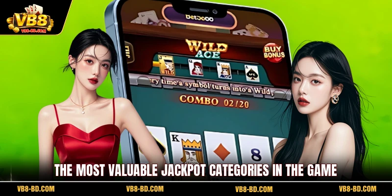 The most valuable jackpot categories in the game