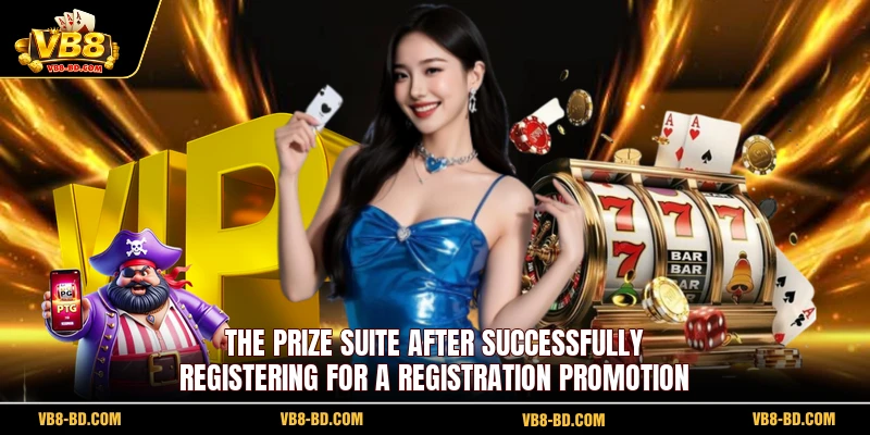 The Prize Suite After Successfully Registering for a Registration Promotion