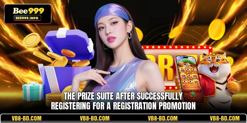 The Prize Suite After Successfully Registering for a Registration Promotion