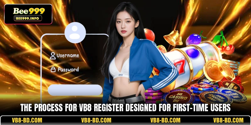 The process for VB8 register designed for first-time users