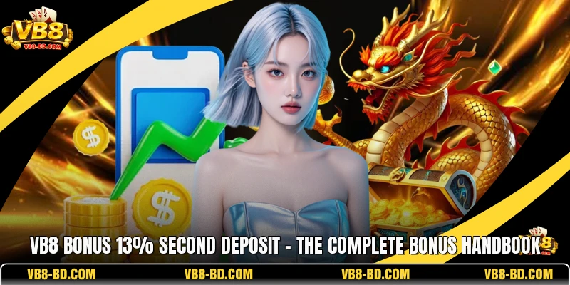 VB8 Bonus 13% Second Deposit - The Complete Bonus Handbook