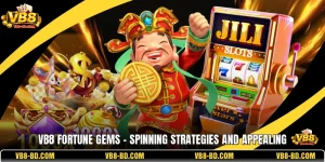 VB8 Fortune Gems - Spinning Strategies And Appealing