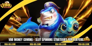 VB8 Money Coming - Slot Spinning Strategies For Players