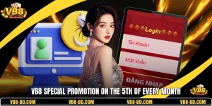 VB8 Special promotion on the 5th of every month