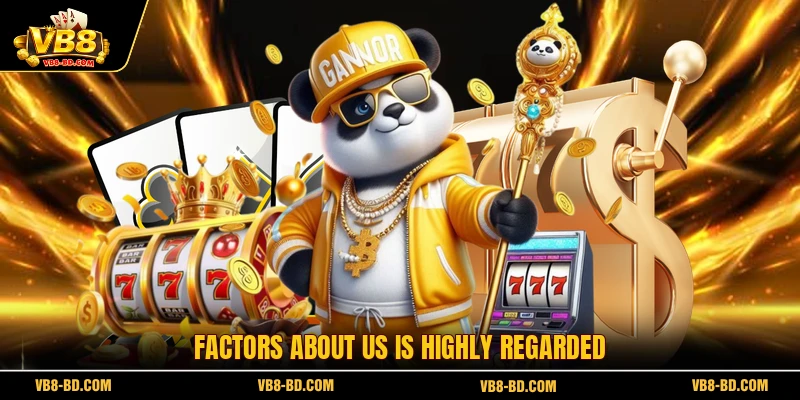Factors About us Is Highly Regarded