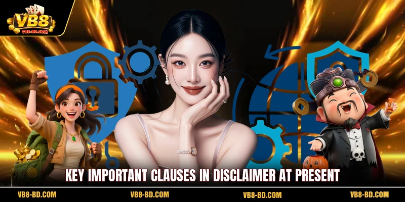 Key important clauses in Disclaimer at present