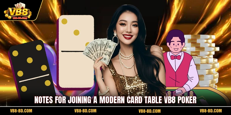 Notes for joining a modern card table VB8 Poker