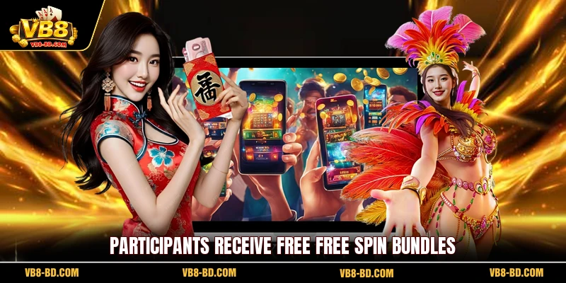 Participants receive free free spin bundles