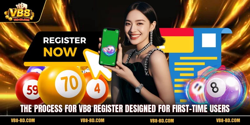 The process for VB8 register designed for first-time users