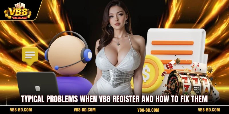 Typical problems when VB8 register and how to fix them